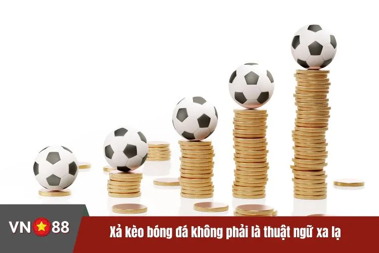 Xả kèo bóng đá không phải là thuật ngữ xa lạ với nhiều lợi ích