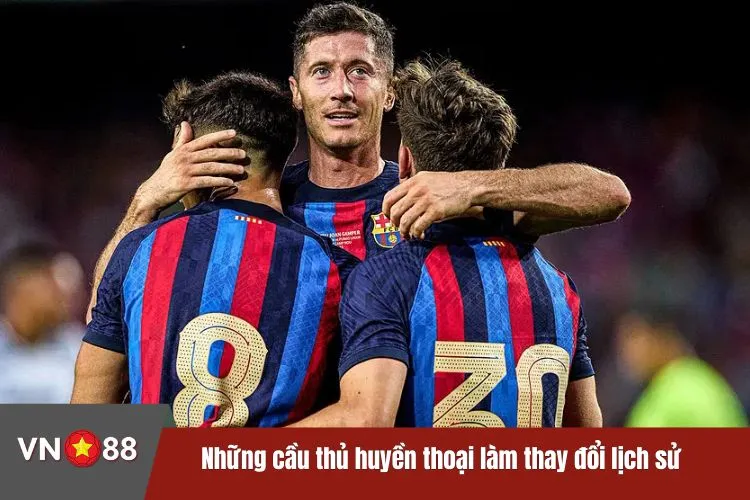 Những cầu thủ huyền thoại làm thay đổi lịch sử môn thể thao vua