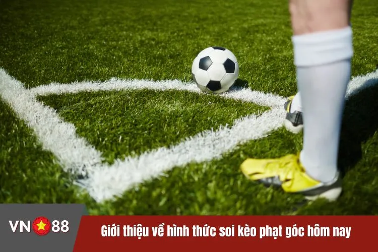 Giới thiệu về hình thức soi kèo phạt góc hôm nay tại thể thao VN88