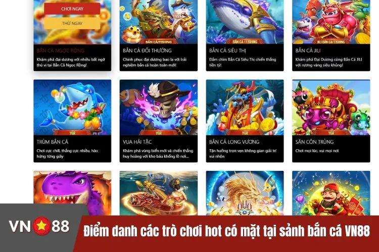 Điểm danh các trò chơi hot có mặt tại sảnh bắn cá VN88