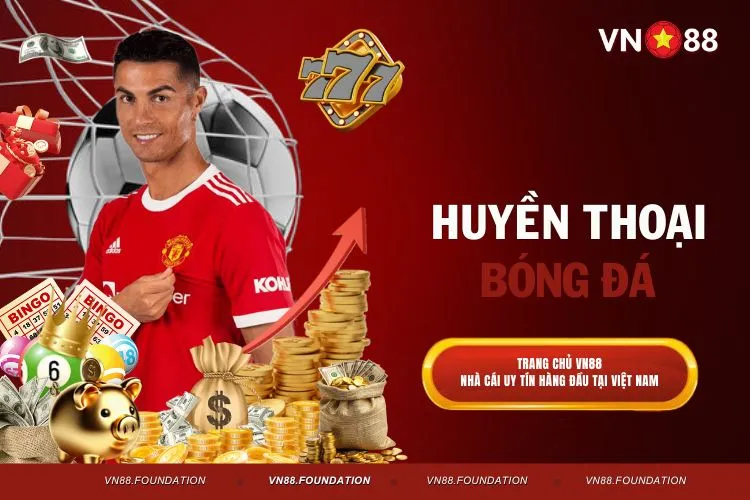 Huyền Thoại Bóng Đá Mở Ra Cơ Hội Cho Cược Thủ VN88