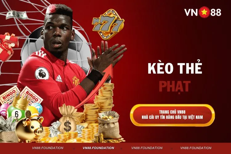 Kèo Thẻ Phạt - Cách Tính Và Đọc Kèo Hiệu Quả Trên VN88