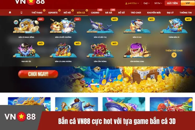 Bắn cá VN88 cực hot với tựa game bắn cá 3D