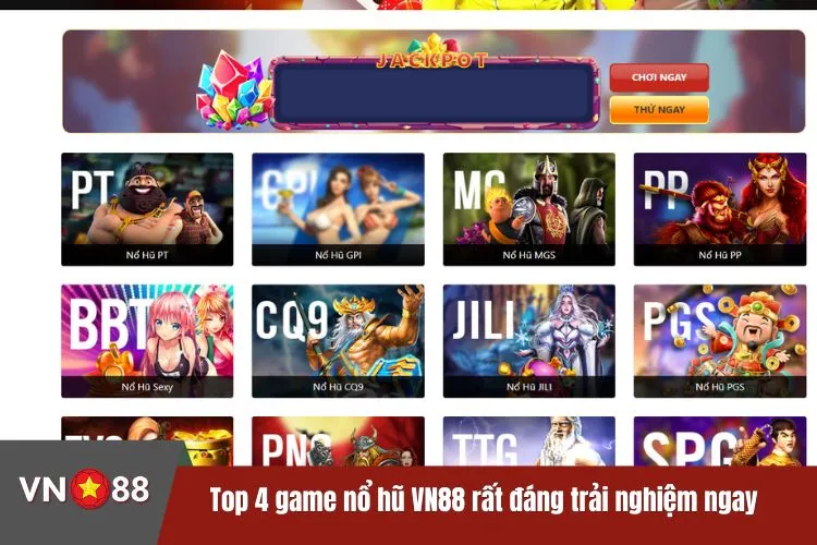 Top 4 game nổ hũ VN88 rất đáng trải nghiệm ngay