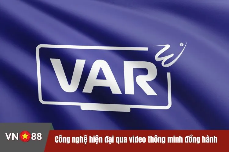 Công nghệ hiện đại qua video thông minh đồng hành cùng trọng tài