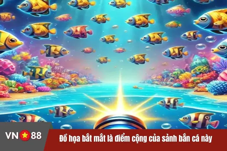 Đồ họa bắt mắt là điểm cộng của sảnh bắn cá này