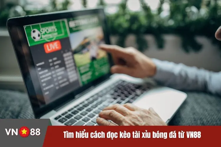 Tìm hiểu cách đọc kèo tài xỉu bóng đá từ VN88