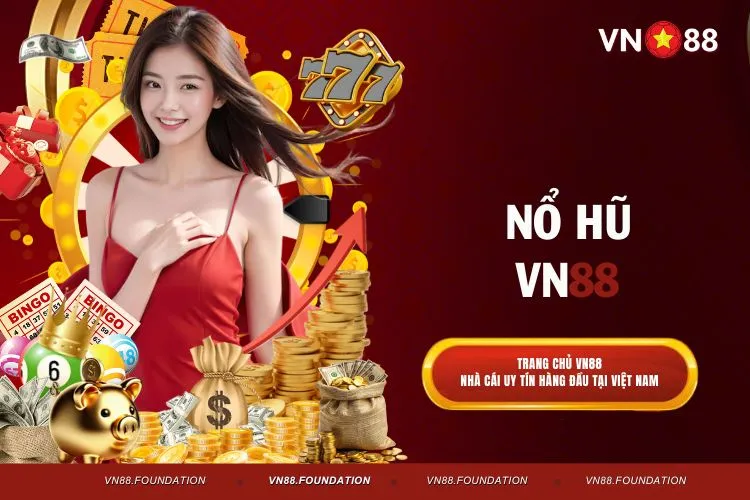Nổ Hũ VN88 - Sân Chơi Dành Riêng Cho Game Thủ Đam Mê