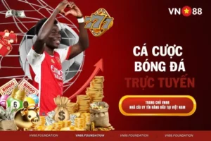 Cá Cược Bóng Đá Trực Tuyến Tại VN88 An Toàn, Uy Tín