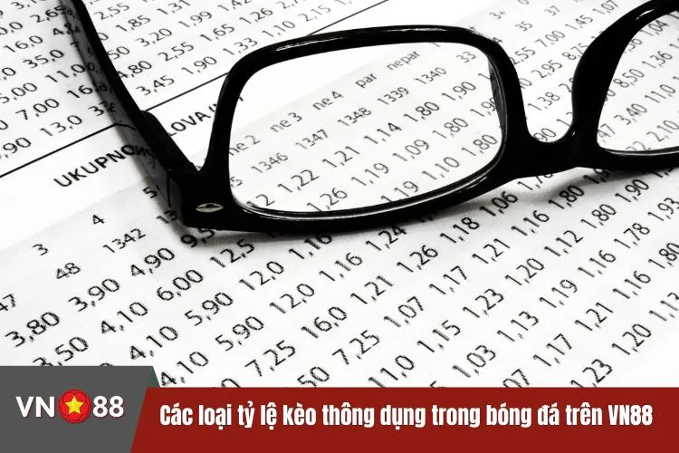 Các loại tỷ lệ kèo thông dụng trong bóng đá trên VN88
